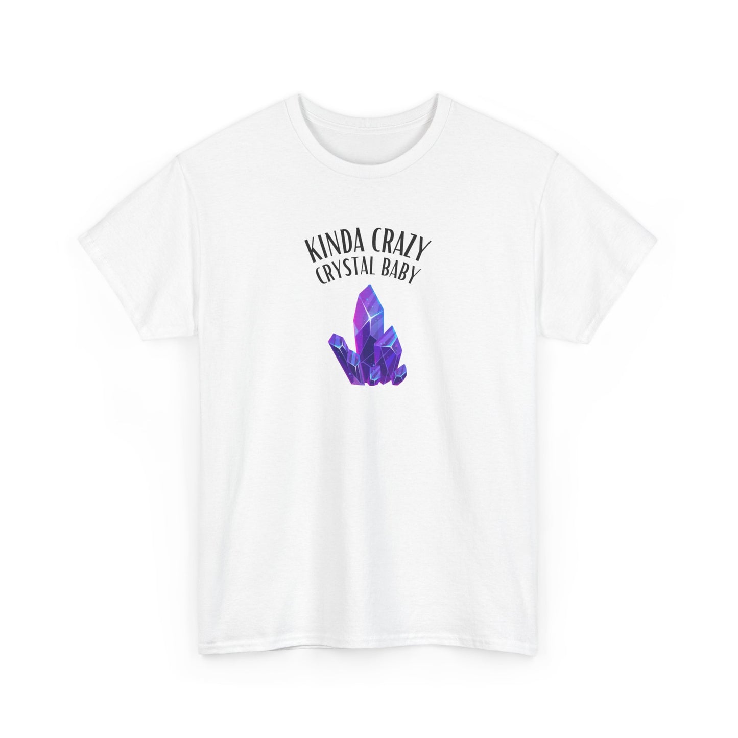 "Kinda Crazy Crystal Baby" w/ Purple Crystal, Heavy Cotton Tee
