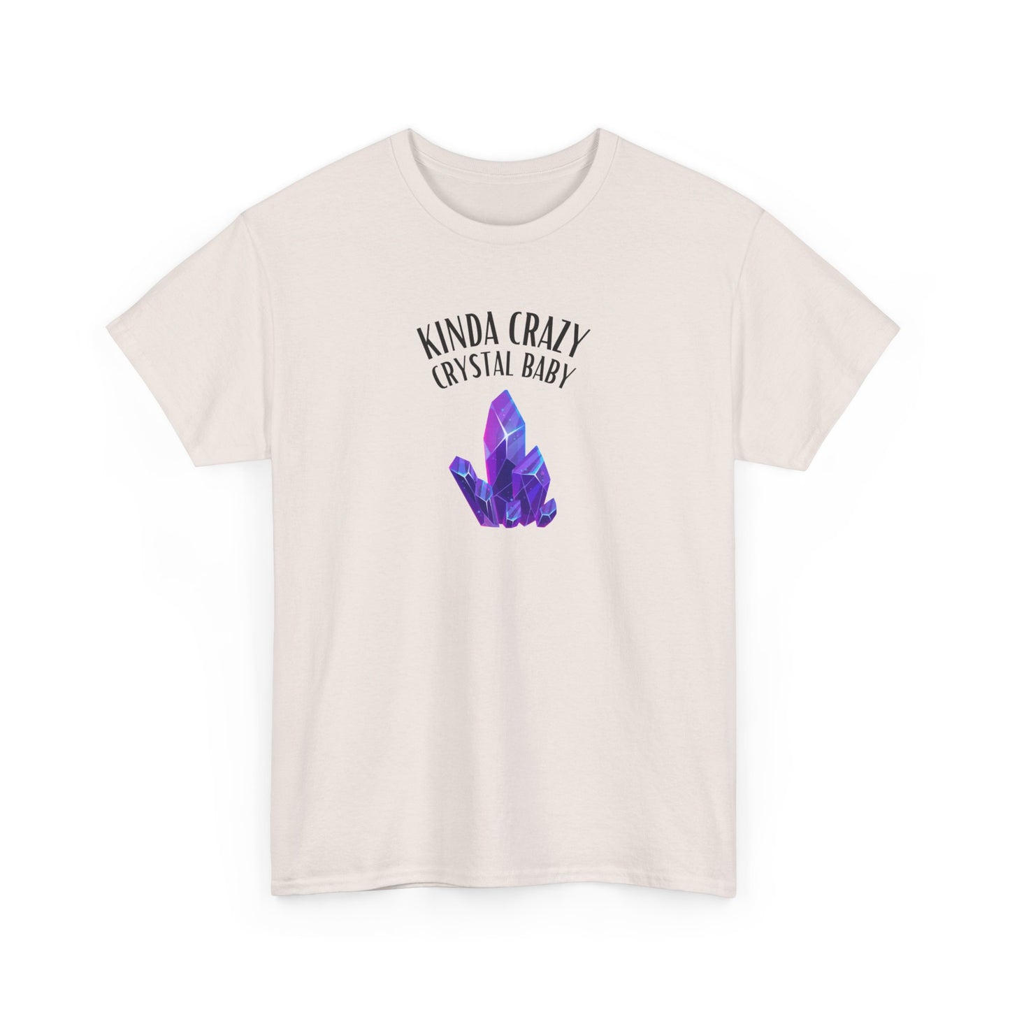 "Kinda Crazy Crystal Baby" w/ Purple Crystal, Heavy Cotton Tee