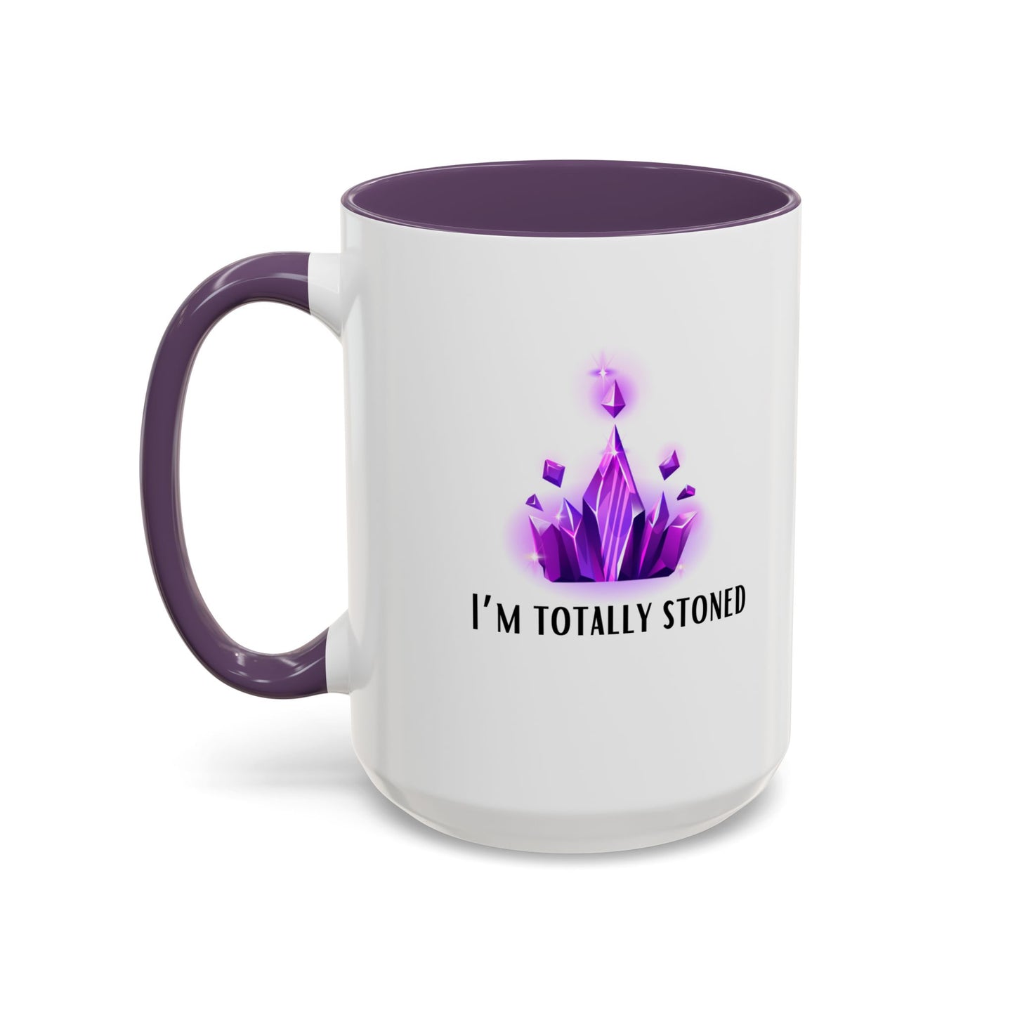 "I'm Totally Stoned" Coffee Mug, 11 & 15 oz