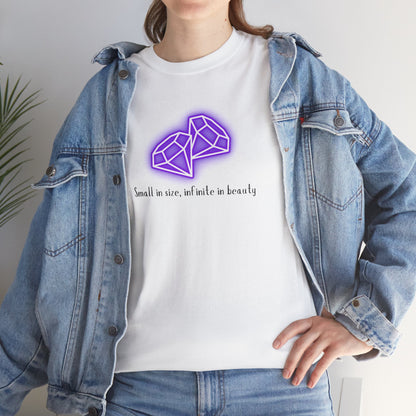 "Small in Size, Infinite in Beauty" w/ 2 Purple Diamonds, Heavy Cotton Tee