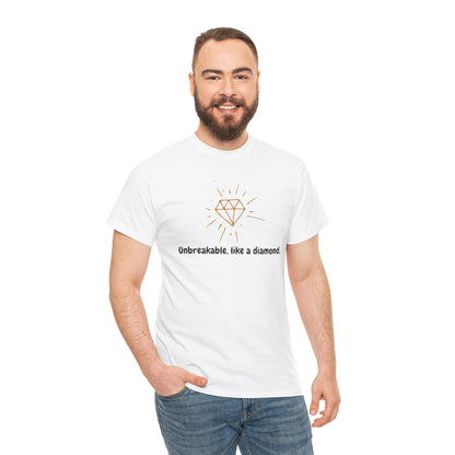 "Unbreakable, Like a Diamond" w/ Diamond, Heavy Cotton Tee