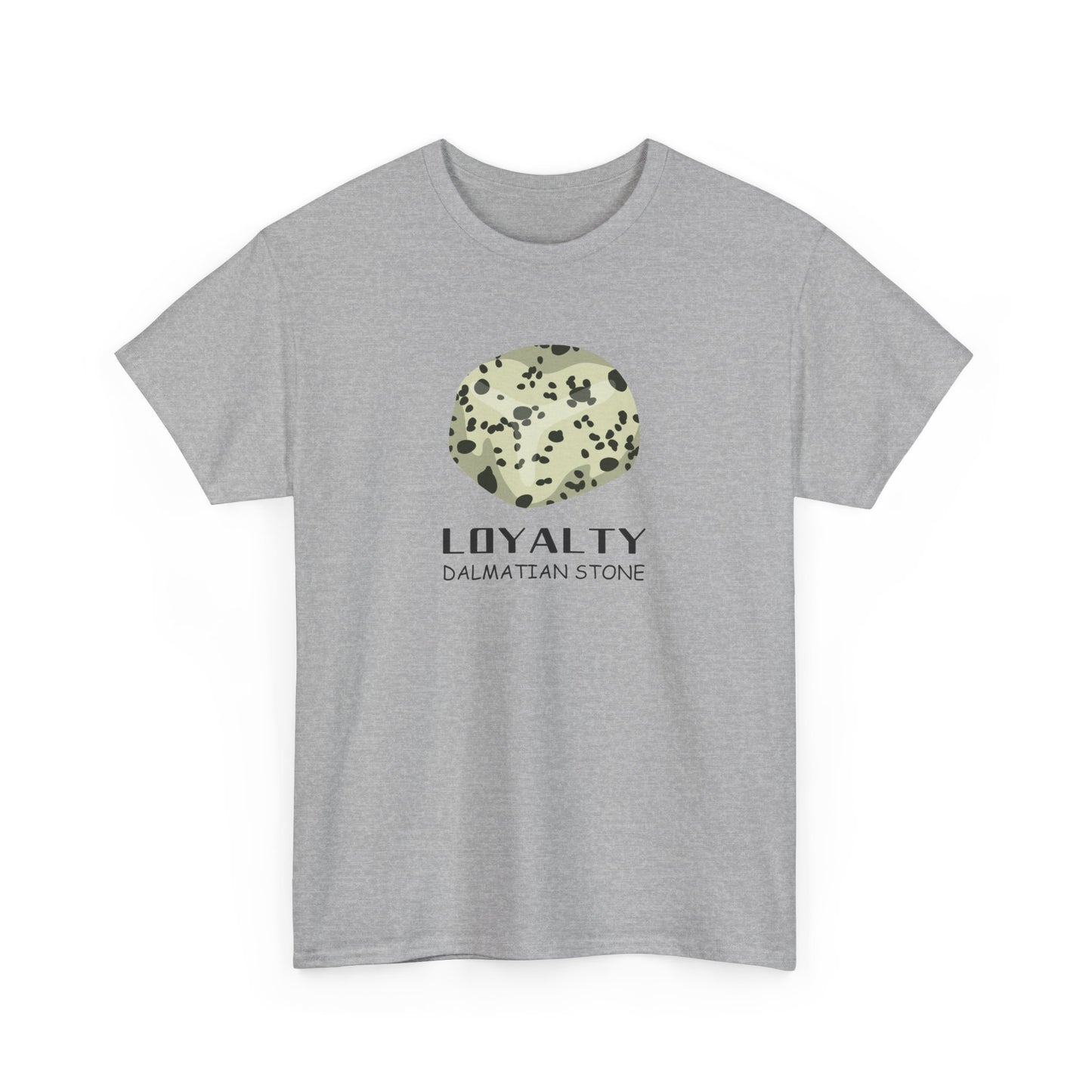 "Loyalty" w/ Dalmatian Stone Heavy Cotton Tee