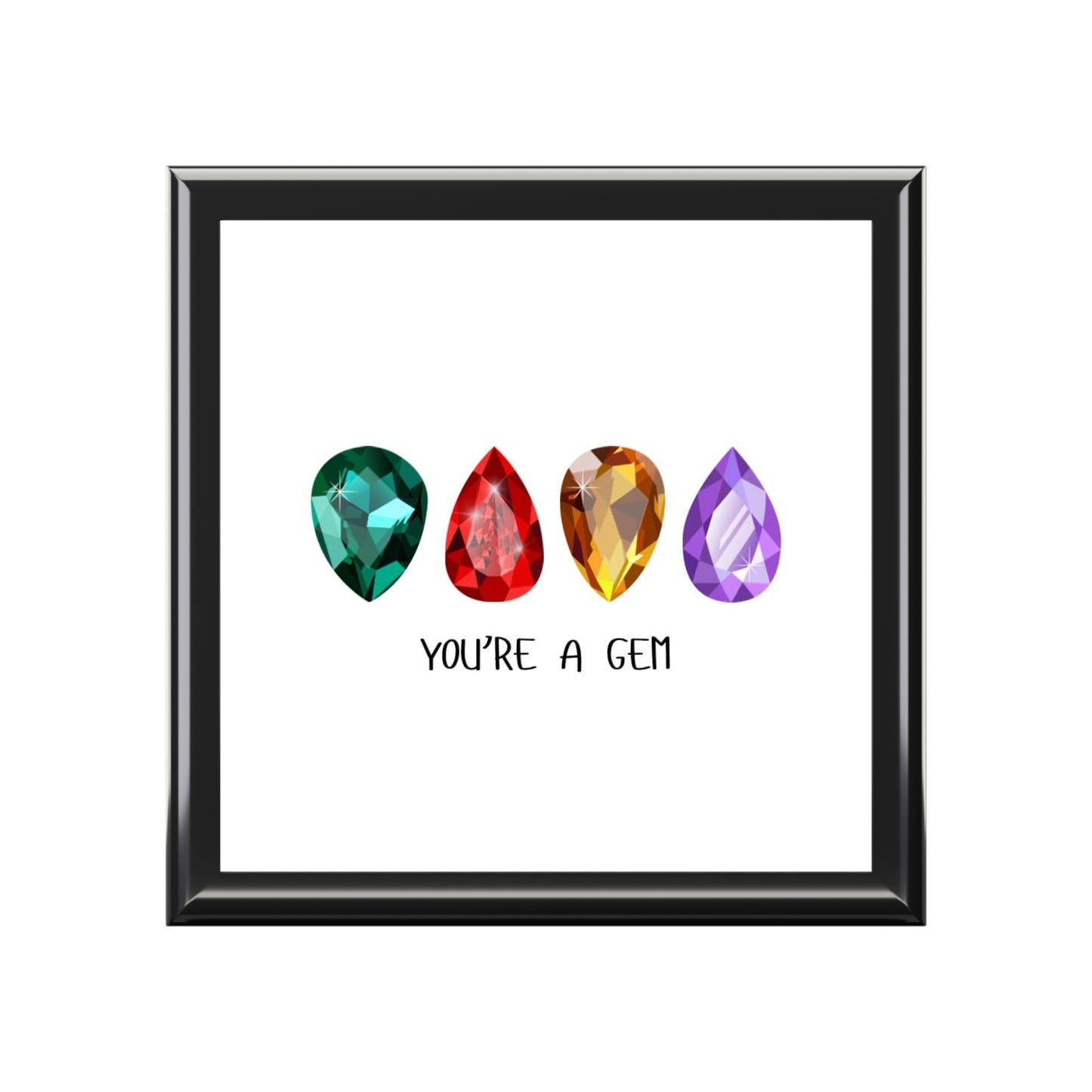 "You're a Gem", Jewelry Box