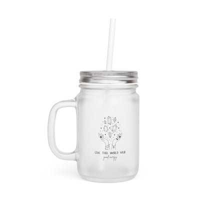 "Give This World Your Positive Energy" Frosted Mason Jar, 12 oz