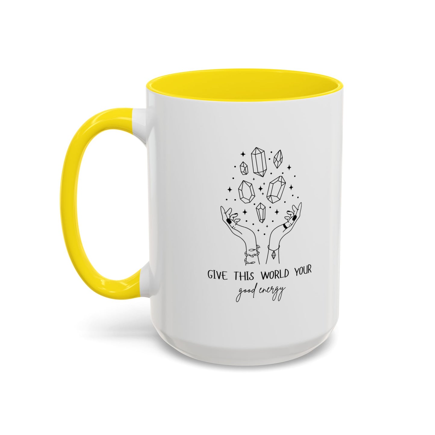 "Give the World your Good Energy" Coffee Mug, 11 & 15 oz