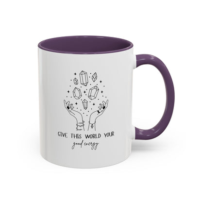 "Give the World your Good Energy" Coffee Mug, 11 & 15 oz