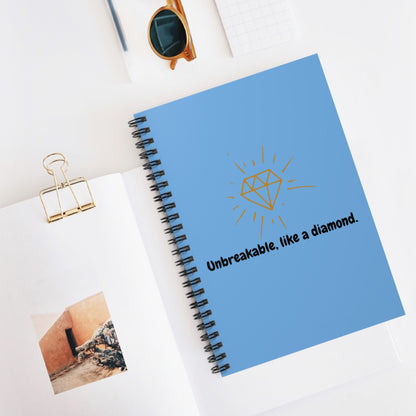 "Unbreakable, like a Diamond", Spiral Notebook - Ruled Line