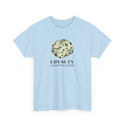 "Loyalty" w/ Dalmatian Stone Heavy Cotton Tee