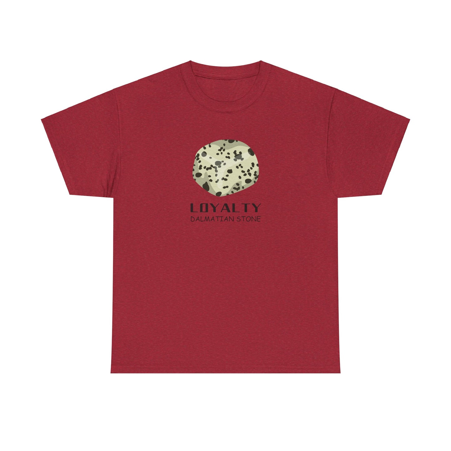 "Loyalty" w/ Dalmatian Stone Heavy Cotton Tee