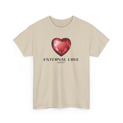 "Eternal Love" w/ Garnet, Heavy Cotton Tee