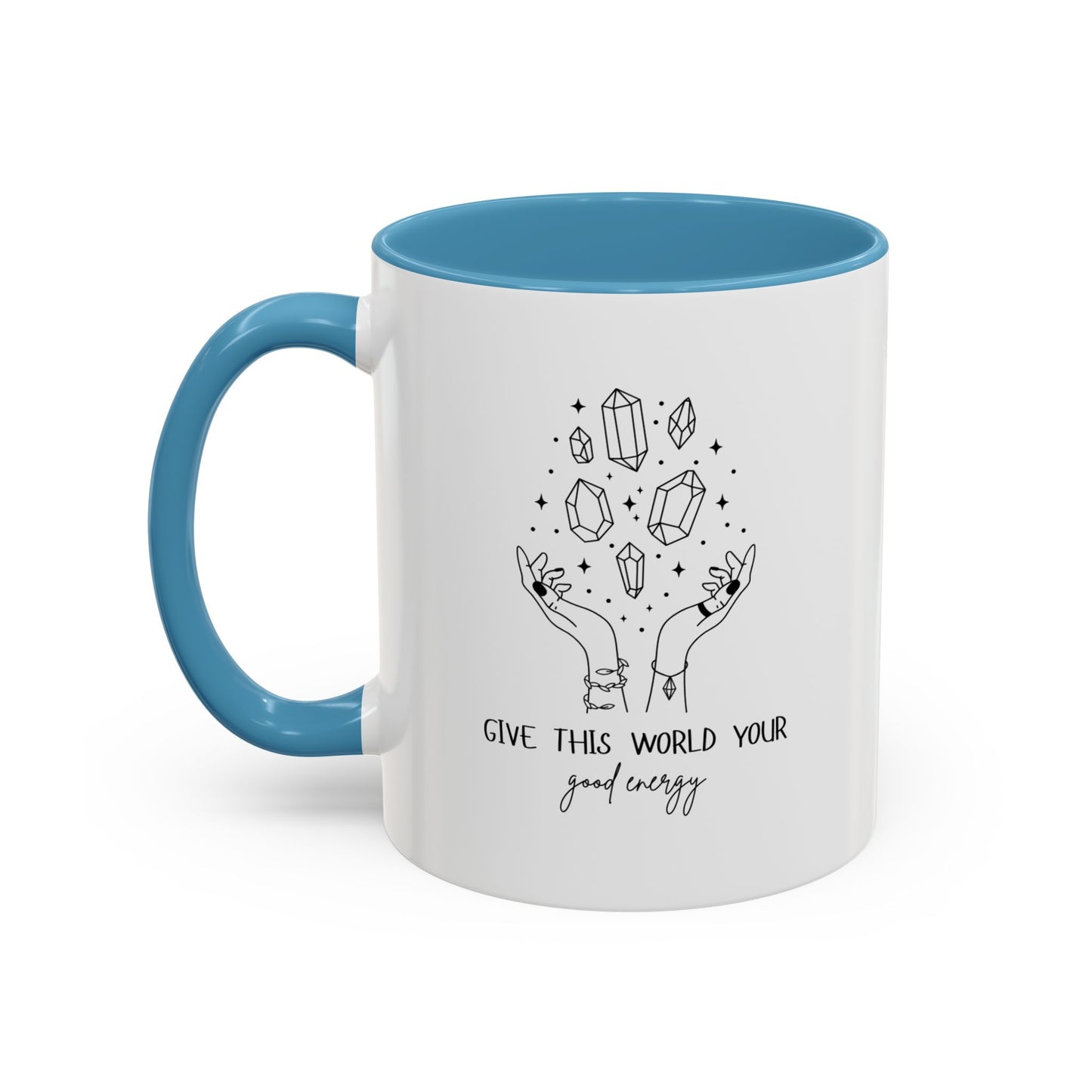 "Give the World your Good Energy" Coffee Mug, 11 & 15 oz