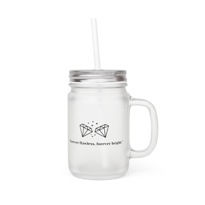 "Forever Flawless, Forever Bright" Frosted Mason Jar, 12 oz