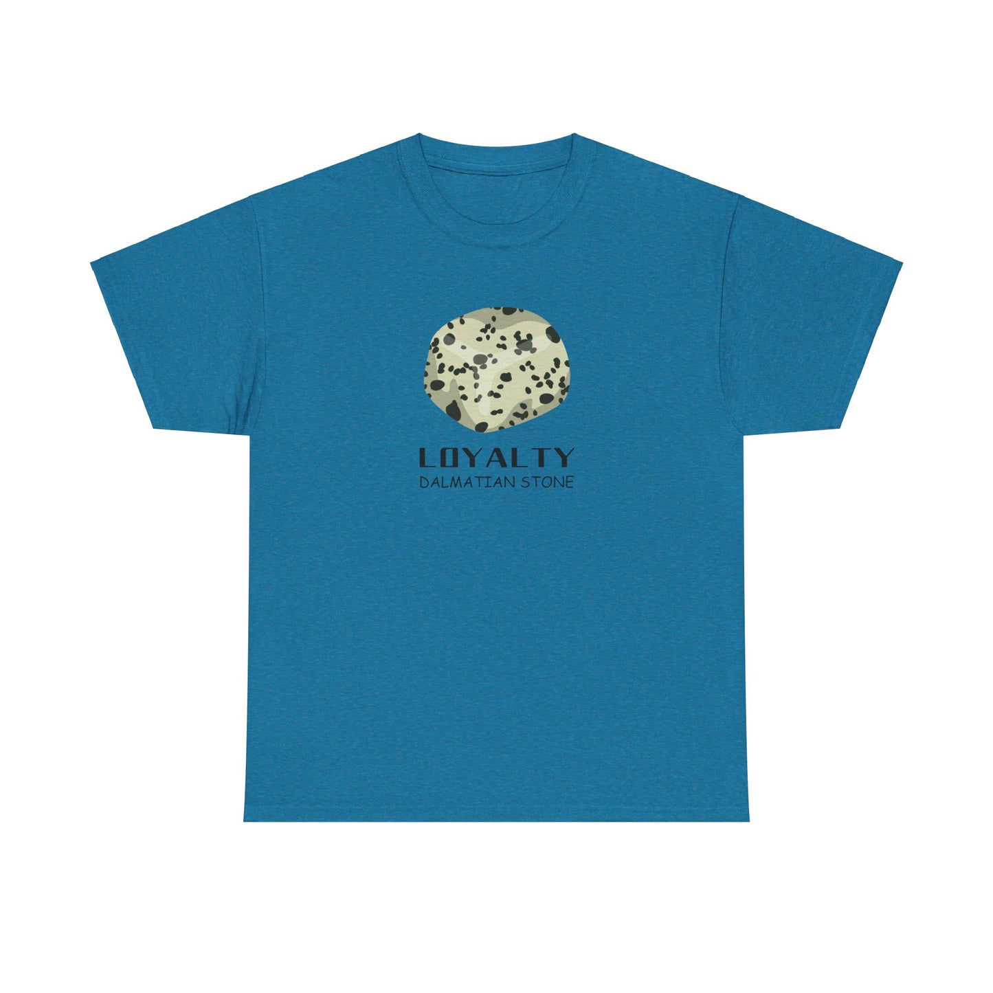 "Loyalty" w/ Dalmatian Stone Heavy Cotton Tee