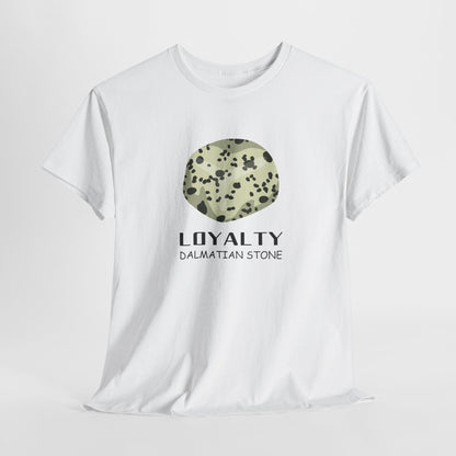 "Loyalty" w/ Dalmatian Stone Heavy Cotton Tee