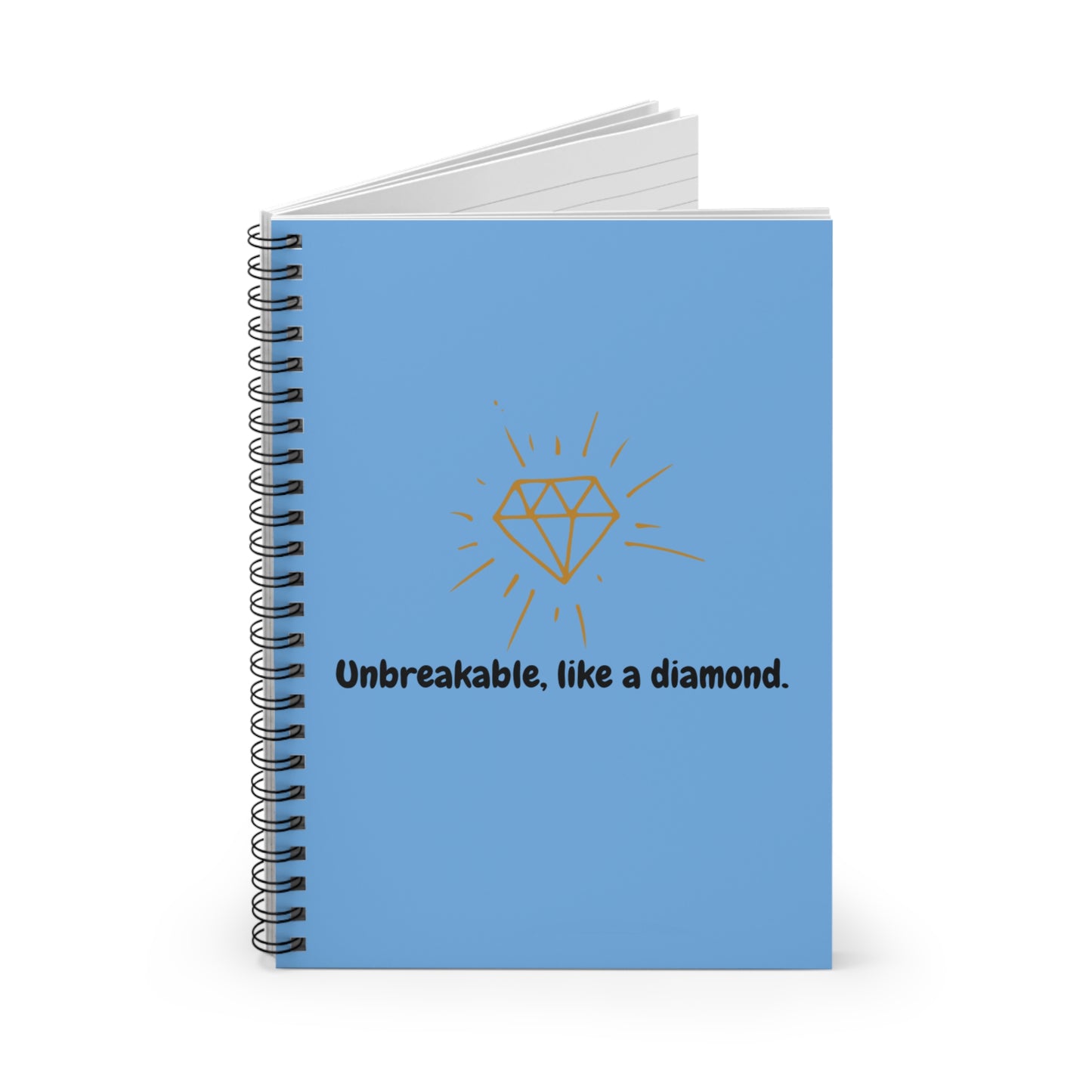 "Unbreakable, like a Diamond", Spiral Notebook - Ruled Line