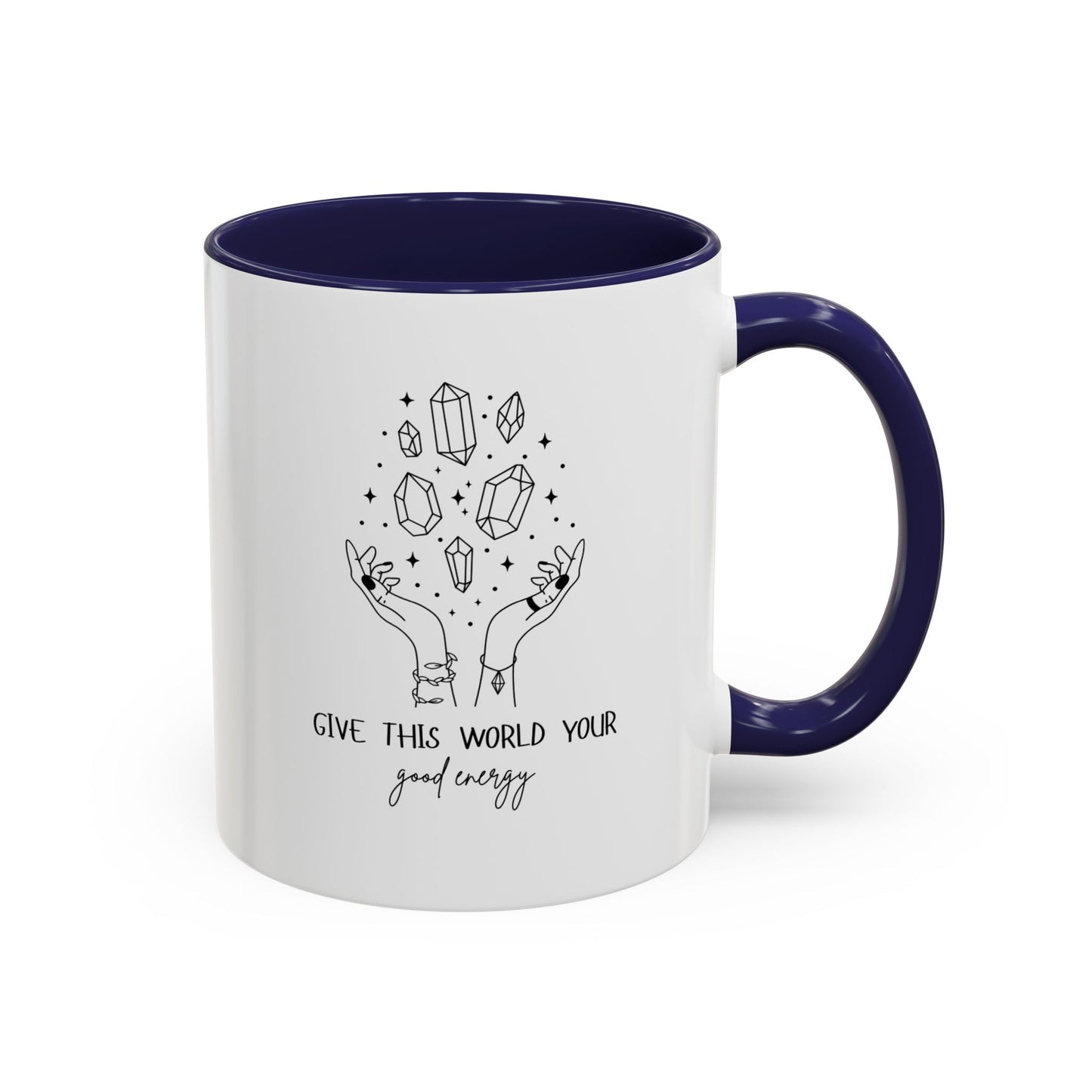 "Give the World your Good Energy" Coffee Mug, 11 & 15 oz