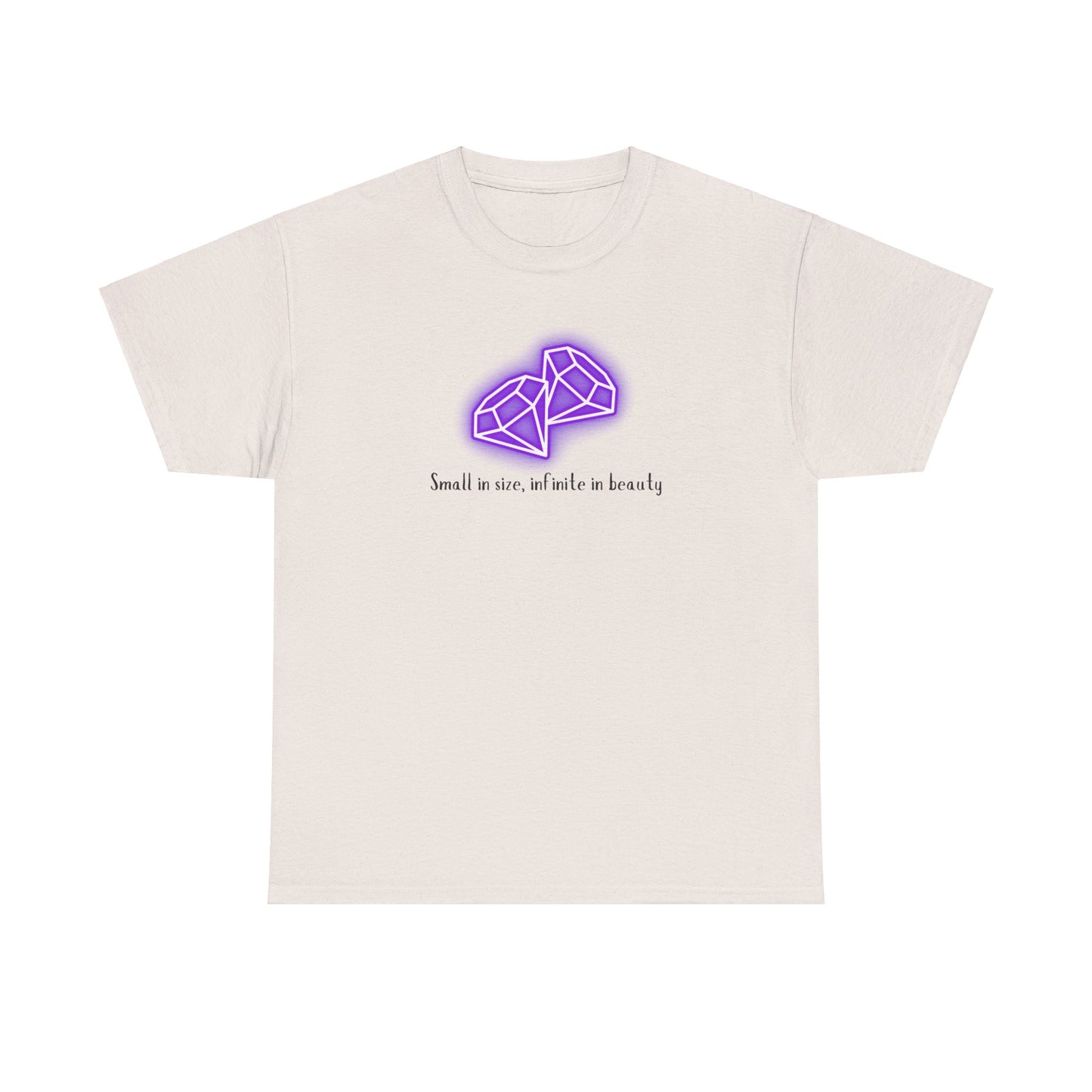 "Small in Size, Infinite in Beauty" w/ 2 Purple Diamonds, Heavy Cotton Tee