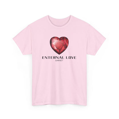 "Eternal Love" w/ Garnet, Heavy Cotton Tee