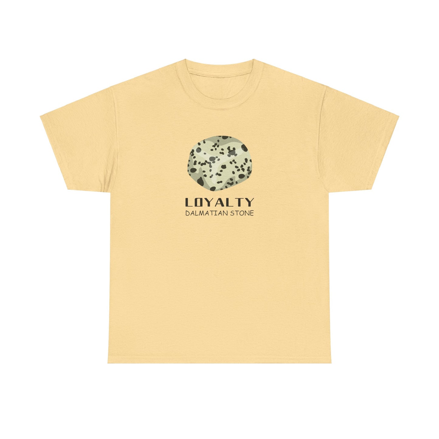 "Loyalty" w/ Dalmatian Stone Heavy Cotton Tee