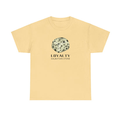 "Loyalty" w/ Dalmatian Stone Heavy Cotton Tee