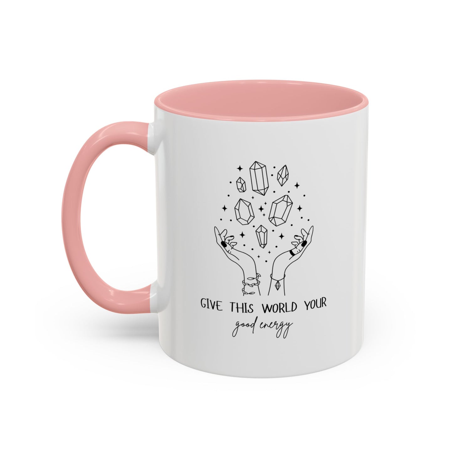 "Give the World your Good Energy" Coffee Mug, 11 & 15 oz