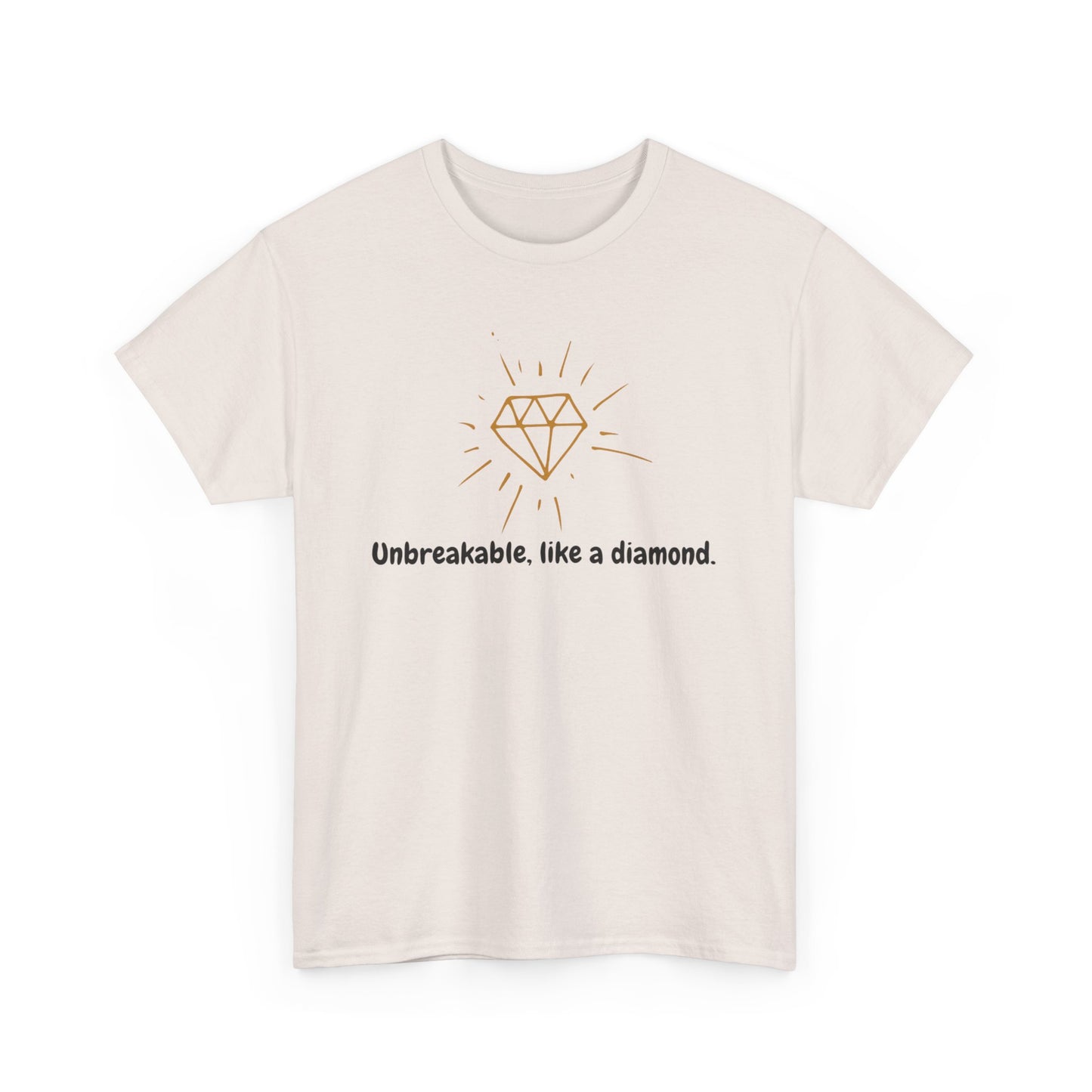 "Unbreakable, Like a Diamond" w/ Diamond, Heavy Cotton Tee