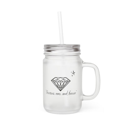 "Precious, Rare, & Forever" Frosted Mason Jar, 12 oz