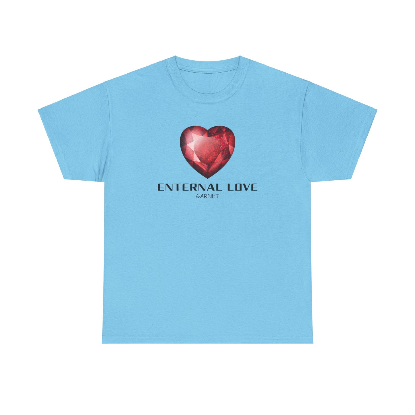 "Eternal Love" w/ Garnet, Heavy Cotton Tee