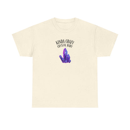 "Kinda Crazy Crystal Baby" w/ Purple Crystal, Heavy Cotton Tee