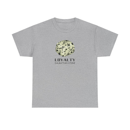 "Loyalty" w/ Dalmatian Stone Heavy Cotton Tee