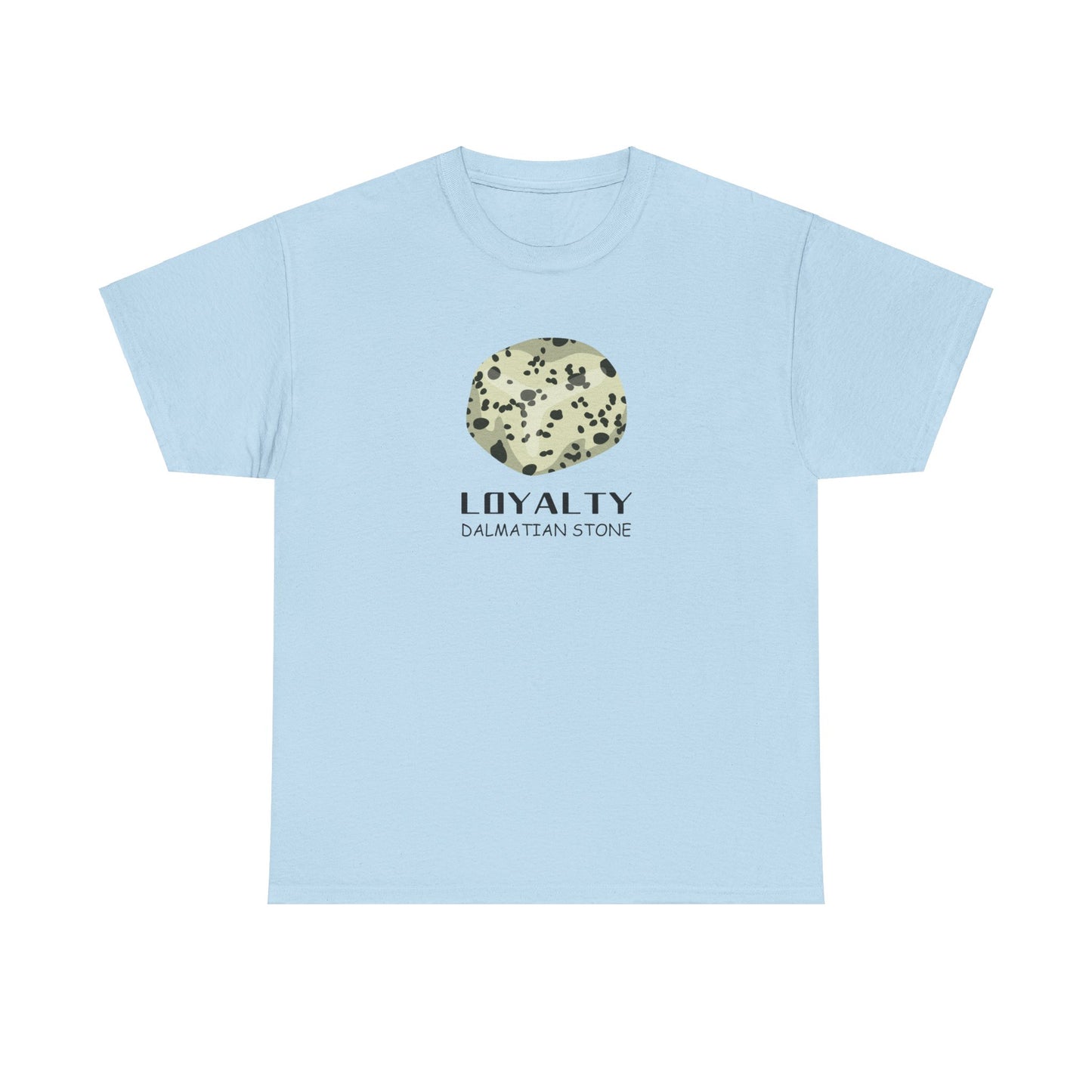 "Loyalty" w/ Dalmatian Stone Heavy Cotton Tee