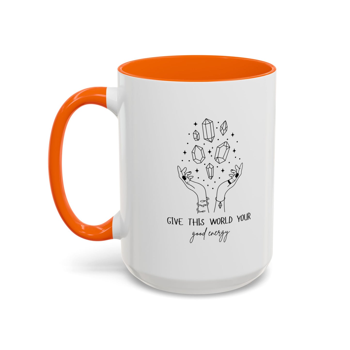 "Give the World your Good Energy" Coffee Mug, 11 & 15 oz