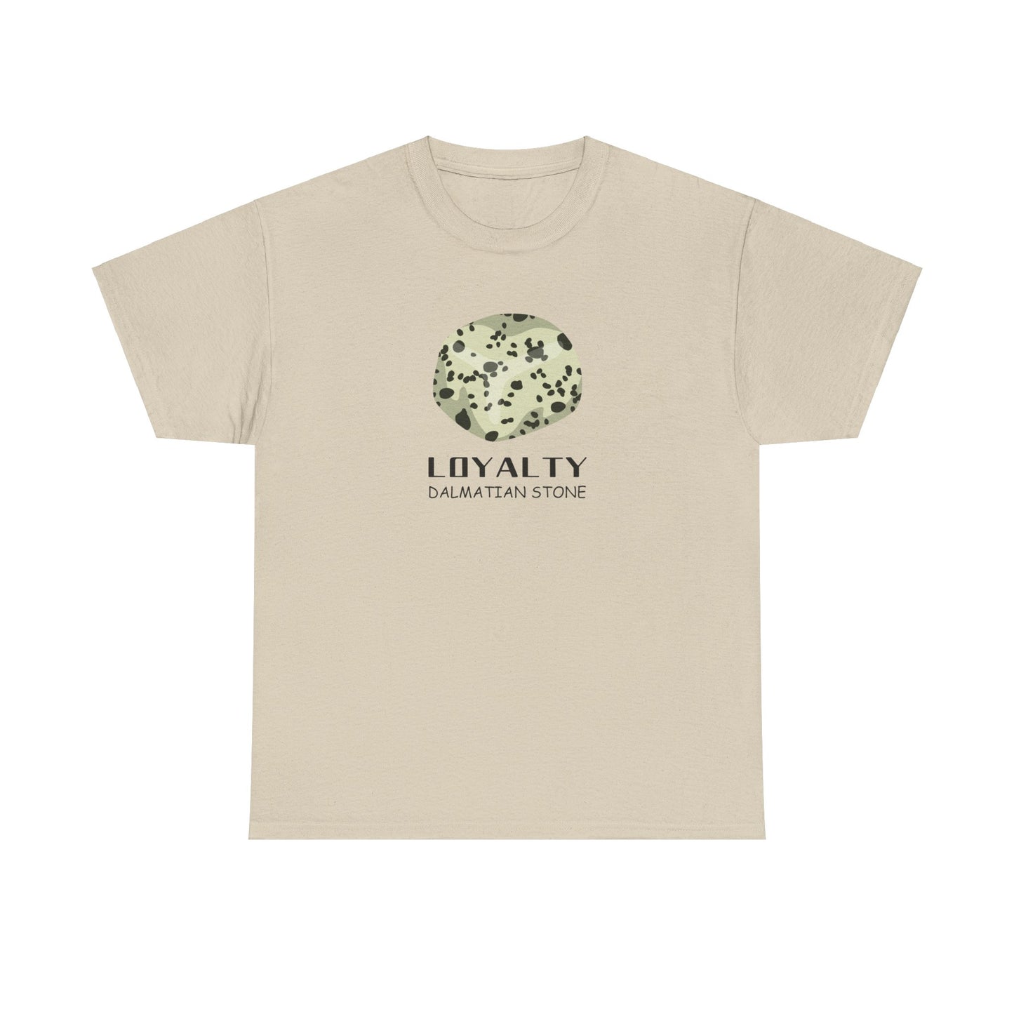 "Loyalty" w/ Dalmatian Stone Heavy Cotton Tee