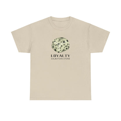 "Loyalty" w/ Dalmatian Stone Heavy Cotton Tee