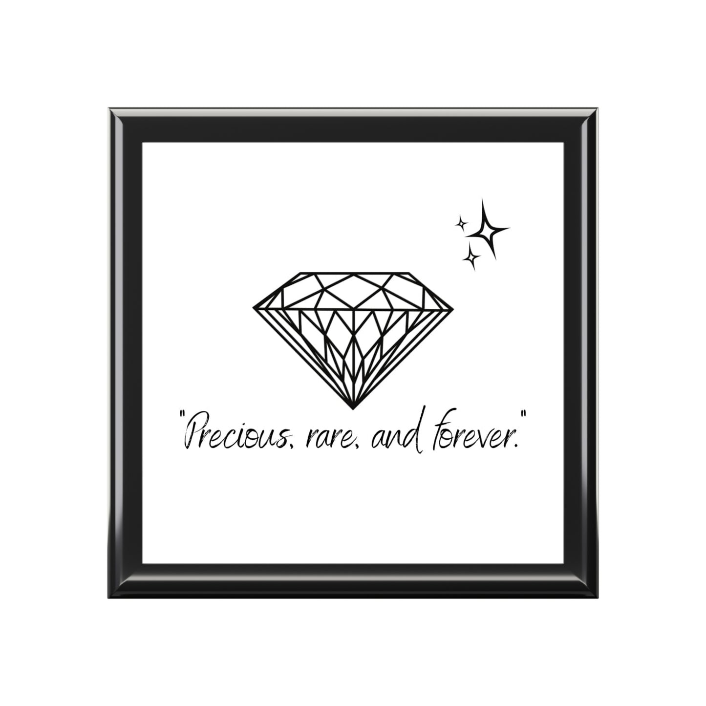 "Precious, rare, and Forever" w/ Diamond, Jewelry Box