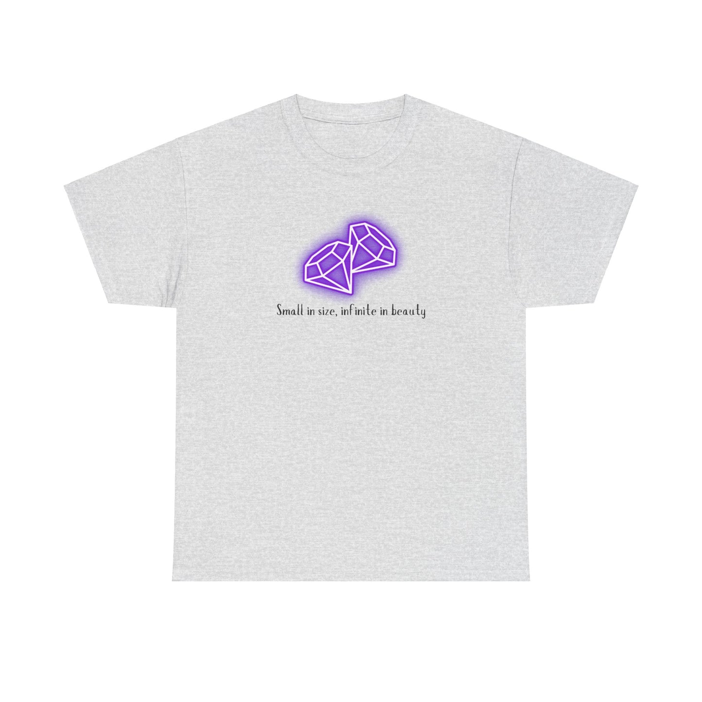 "Small in Size, Infinite in Beauty" w/ 2 Purple Diamonds, Heavy Cotton Tee