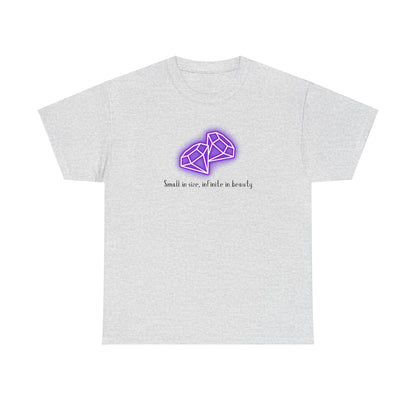 "Small in Size, Infinite in Beauty" w/ 2 Purple Diamonds, Heavy Cotton Tee