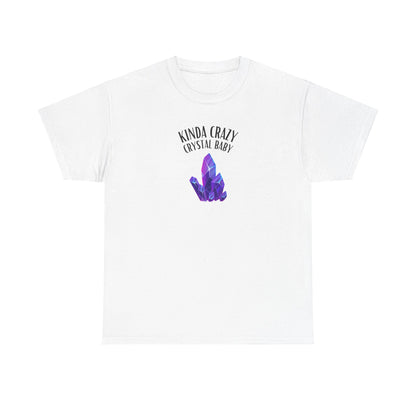 "Kinda Crazy Crystal Baby" w/ Purple Crystal, Heavy Cotton Tee