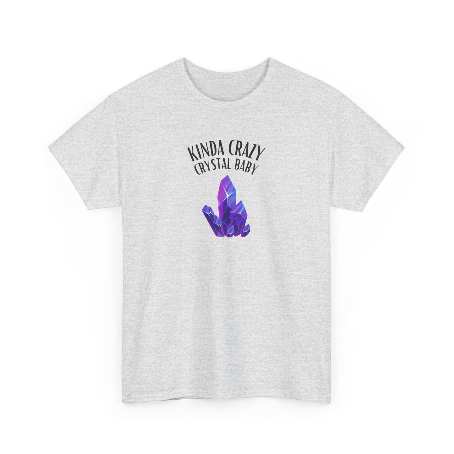 "Kinda Crazy Crystal Baby" w/ Purple Crystal, Heavy Cotton Tee