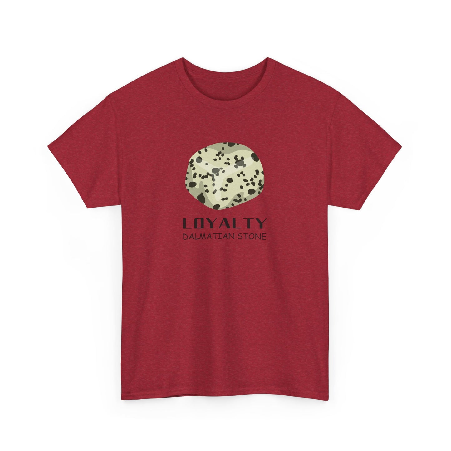 "Loyalty" w/ Dalmatian Stone Heavy Cotton Tee