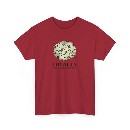 "Loyalty" w/ Dalmatian Stone Heavy Cotton Tee